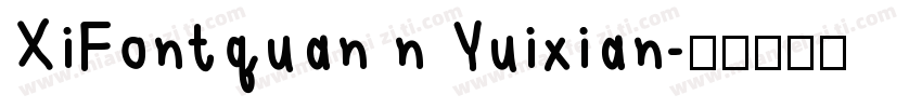 XiFontquan n Yuixian字体转换